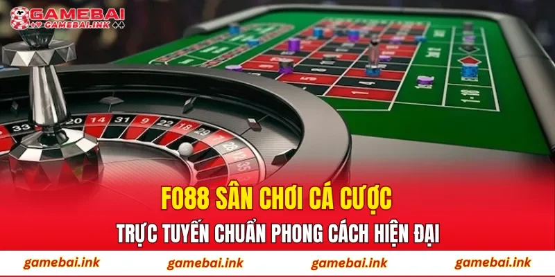 FO88 – Sân Chơi Cá Cược Trực Tuyến Chuẩn Phong Cách Hiện Đại 1 FO88